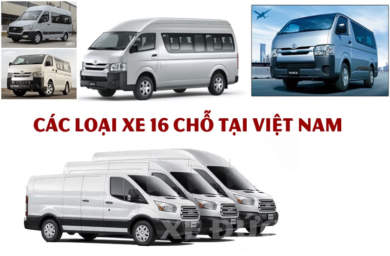 Các loại xe 16 chỗ phổ biến hiện nay ở Việt Nam. Ảnh xeducvinh.vn